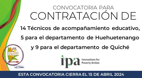 Convocatoria para la contratación de 14 técnicos de acompañamiento educativo, 5 para el departamento de Huehuetenango y 9 para el departamento de Quiché