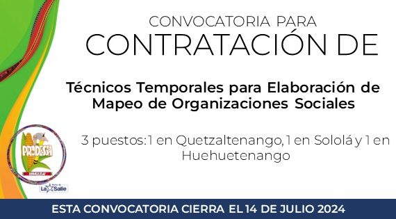 Convocatoria para la contratación de 3 técnicos temporales: 1 en Quetzaltenango, 1 en Sololá y 1 en Huehuetenango
